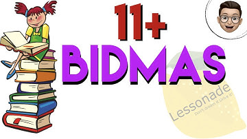 11 plus maths - BIDMAS | BODMAS | PEMDAS | Order of Operations - Easy way (KS2) | Lessonade