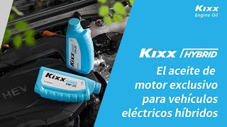 Kixx HYBRID: El aceite de motor exclusivo para vehículos eléctricos híbridos