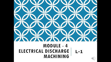 VTU NTM 18ME641 M4 L1 Principle of EDM