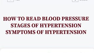 HYPERTENSION: READING/STAGES/SYMPTOMS