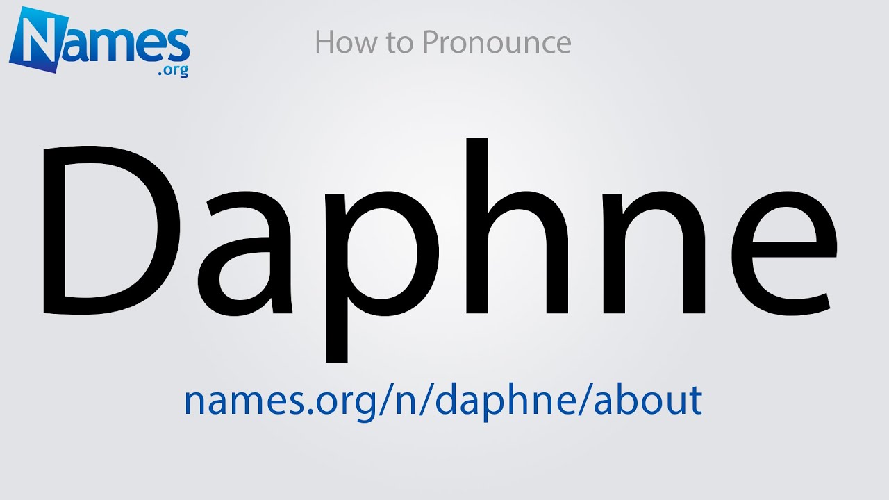 How To Pronounce Daphne