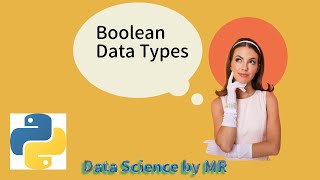 Boolean Data Types | Video 7| Data Science Bootcamp 2025| #pythonprogramming #dataanalytics