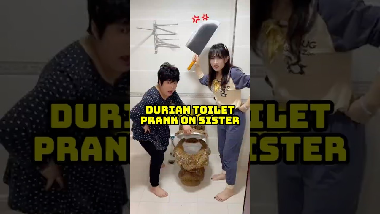 Durian Toilet Prank on Sister