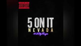 NEVADA - 5 ON IT