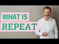 Repeat Meaning Of Repeat 