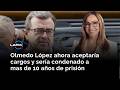Olmedo López ahora aceptaría cargos y sería condenado a mas de 10 años de prisión