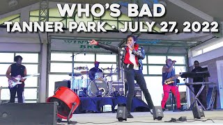 Who's Bad a Michael Jackson Tribute performing at Tanner Park