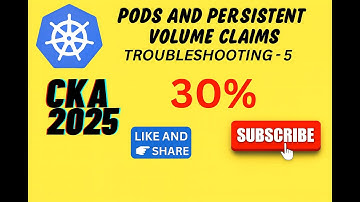 CKA Exam 2025 Troubleshoot Podsand Persistent Volume Claims, Troubleshooting  5