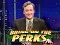 Bring On The Perks (1999) Late Night with Conan O&#39;Brien