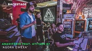 backstage vip anavitória feat atitude 67 agora é hexa