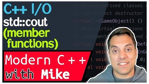 std::ostream member functions - Stream-Based I/O part 3 of n -  Modern Cpp Series Ep. 193