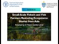 Cstfa seminar series  smallscale fishers and fish farmers restoring ecosystems stories from asia