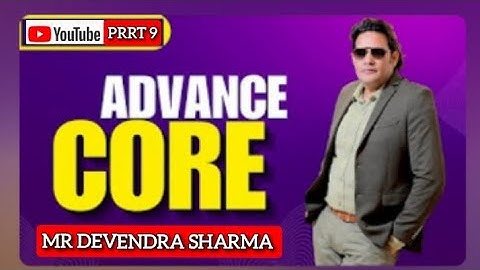ADVANCE CORE PART 9 || BY DEVENDRA SHARMA || ROYAL TIGER || YOUTUBE