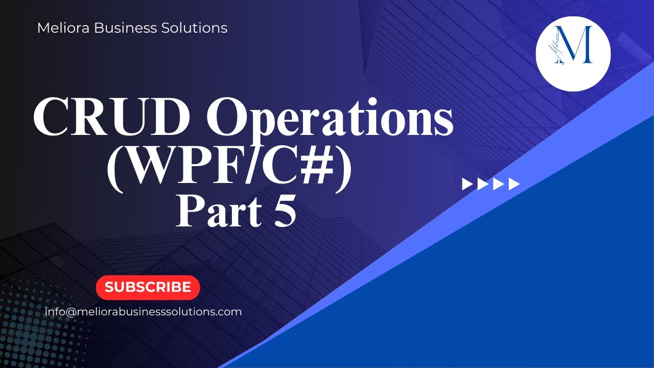 Introduction to CRUD Operations Using WPF/C# Part 5 - YouTube