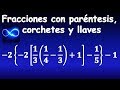 26. Fracciones con paréntesis, corchetes y llaves (Respuesta de video 25)