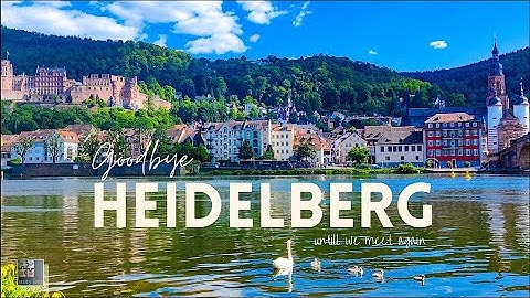 Auf Wiedersehen Heidelberg - Leaving Germany after 10 years | A memoir