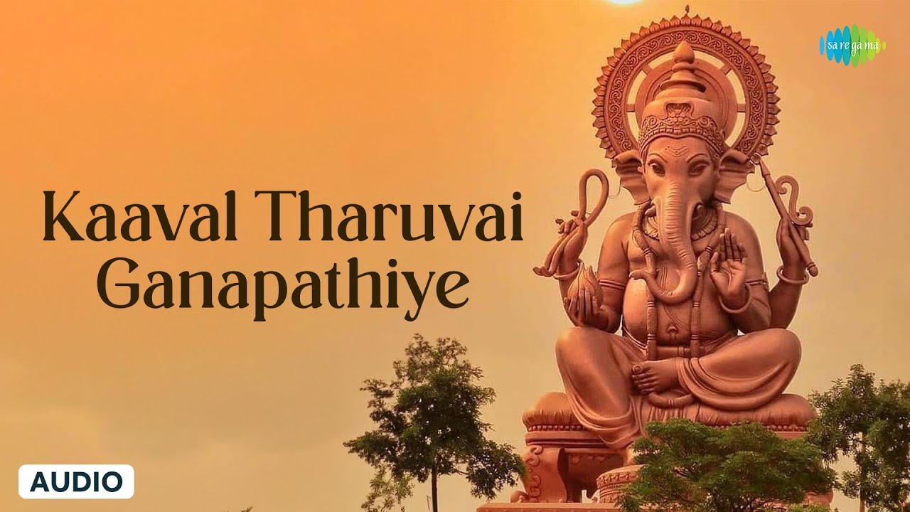 Kaaval Tharuvai Ganapathiye  Lord Vinayagar Songs Tamil  Best Tamil Devotional Songs