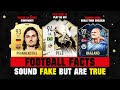 Football facts that sound fake but are true 