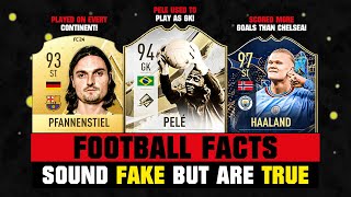 FOOTBALL FACTS That Sound FAKE But Are TRUE ??