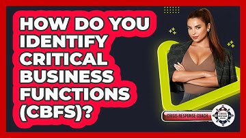 How Do You Identify Critical Business Functions (CBFs)? - Crisis Response Coach