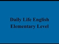 Daily Life English Conversations - Elementary Level