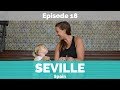 SEVILLE SPAIN WITH KIDS  ||  Pros, Cons, & Budget Tips  || Episode 18  || Family Friendly & Tapas
