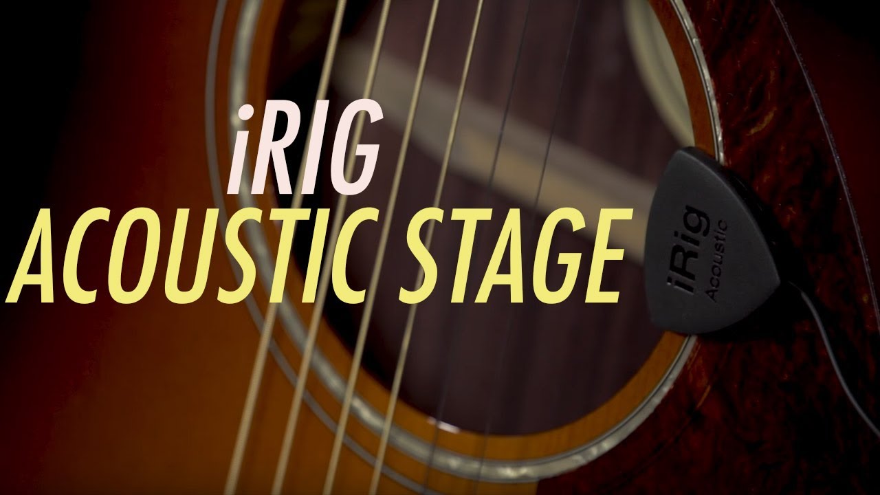 IK Multimedia iRig Acoustic Stage - YouTube