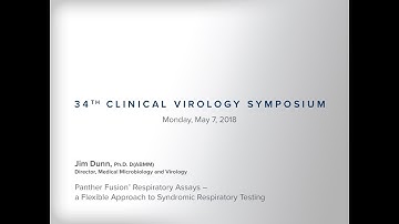 CVS 2018 presentation:  Jim Dunn -  Panther Fusion Respiratory Assays_A Flexible Approach