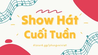 🔴 SHOW HÁT CUỐI TUẦN - SỐ 17: 🌃 Mùa Hè Sôi Động cùng PNV