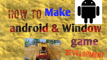 [Hindi]  Android _windows  game development part-2