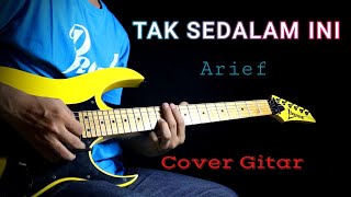 Tak sedalam ini - Arief - Cover Gitar