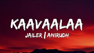 Kaavaalaa (Lyrics) - Jailer | Anirudh Ravichander