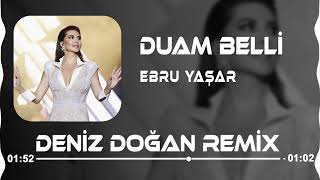 Ebru Yaşar - Duam Belli Duyan Belli ( Deniz Doğan Remix ) En Güzel Yenilgim Resimi