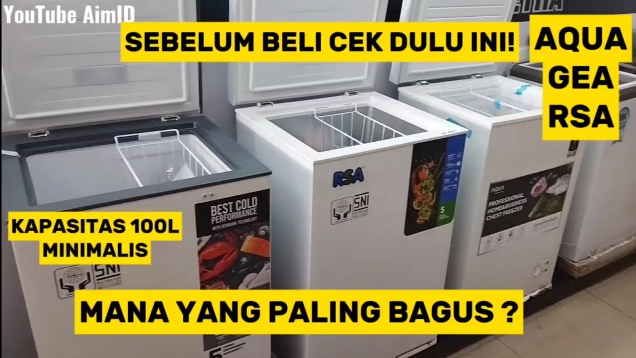 MANA YANG LEBIH UNGGUL ? CHEST FREEZER 100 LITER AQUA VS GEA VS RSA | KEKURANGAN & KELEBIHAN