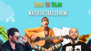 Immi The Vegan - Official Trailer