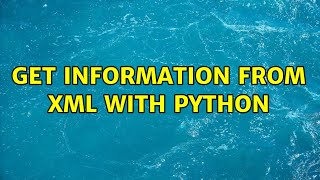 Get information from XML with python Python How Can I Post Xml With Urllib3 Stack Overflow