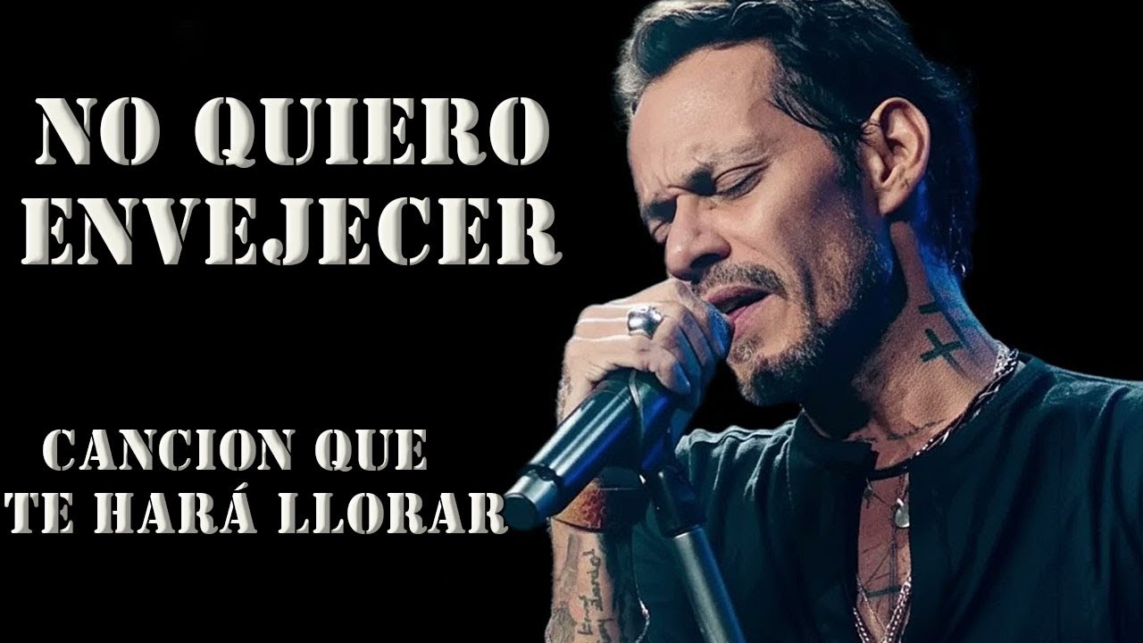 Watch Marc Anthony - No Quiero Envejecer - Bolero de Reflexión y Tiempo on YouTube Watch Marc Anthony - No Quiero Envejecer - Bolero de Reflexión y Tiempo on YouTube