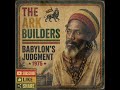 THE ARK BUILDERS — BABYLON'S JUDGMENT — 1975 | Roots Reggae • Vintage 70s Roots Reggae