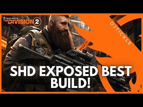 SHD EXPOSED BEST BUILD AND GUIDE! FUN! #TheDivision2