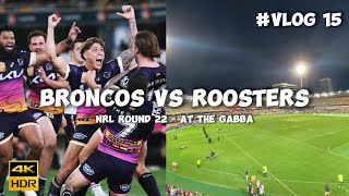 Broncos VS Roosters | VLOG 15 | 300+ Subscriber Special [4K]