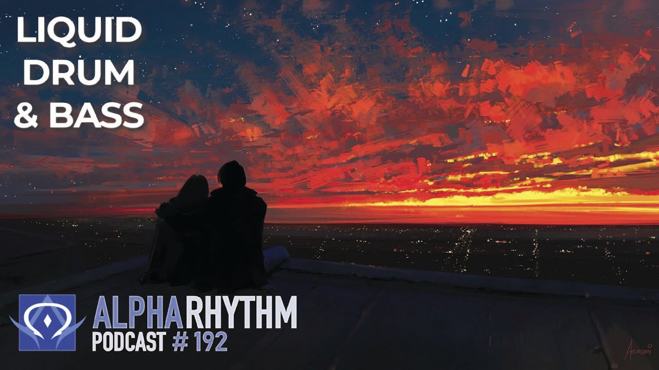 Alpha Rhythm Drum & Bass Podcast (Episode 192)