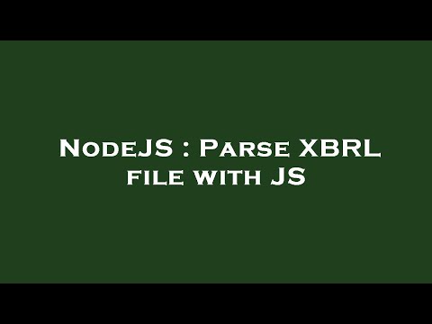 NodeJS : Parse XBRL file with JS