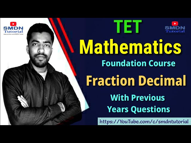 Mathematics for TET Exam । Maths Foundation Course । Fraction , Decimal । SMDN Tutorial class=