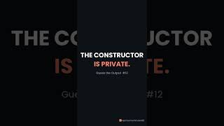 This constructor is PRIVATE. Java ran it twice 😱 | Guess the Output #12