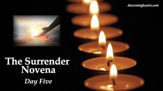 Surrender Prayer Novena - Day 5 - Discerning Hearts Podcast