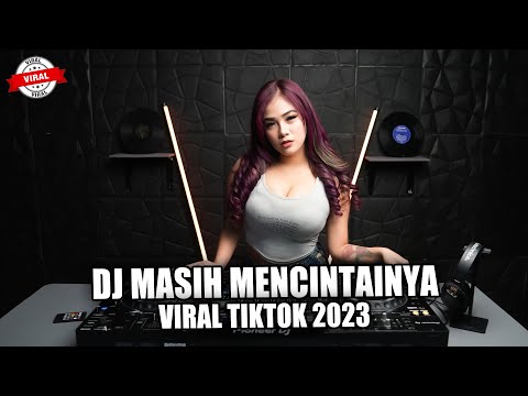 DJ MASIH MENCINTAINYA | MENGAPA MUDAHNYA HATIMU MENDUA REMIX BREAKBEAT VIRAL TIKTOK TERBARU !