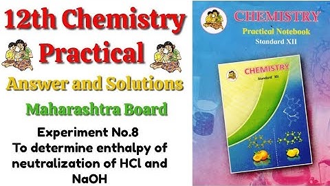 Experiment No.8 | To determine enthalpy of neutralization of HCl and NaOH @shamsusn