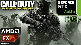 Call of Duty Infinite Warfare - GTX 750 ti - FX 6300 - 8GB RAM - 1080p