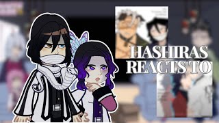Hashiras reacts to...| I got sidetracked