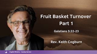 Fruit Basket Turnover Part 1 / Galatians 5:22-23